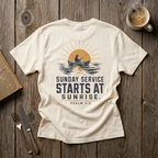 Sunday Service Starts at Sunrise Tee