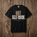 NOT SELF-MADE. Tee