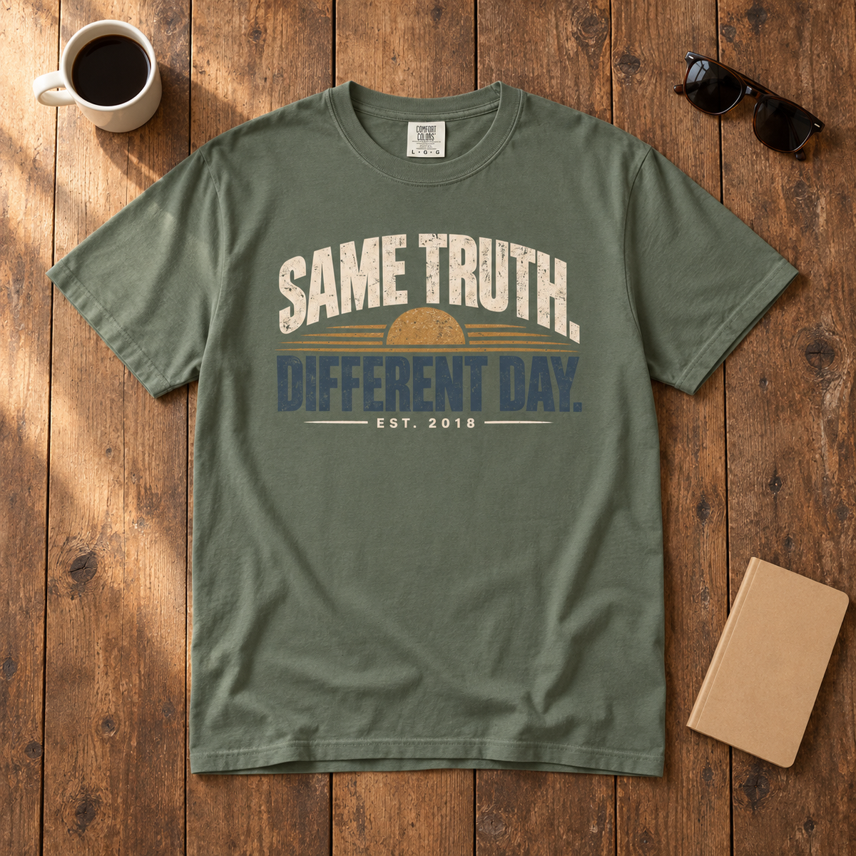SAME TRUTH. DIFFERENT DAY. Tee