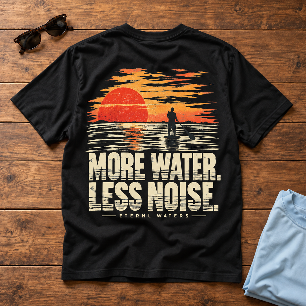 More Water. LESS NOISE. Tee
