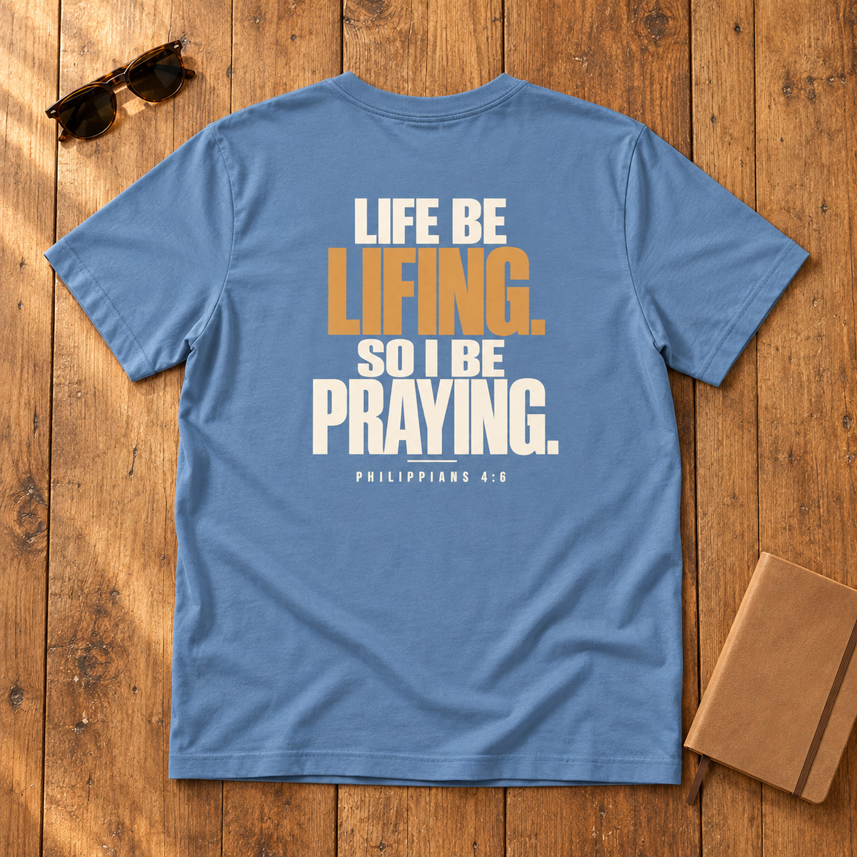 Life Be Lifing Tee
