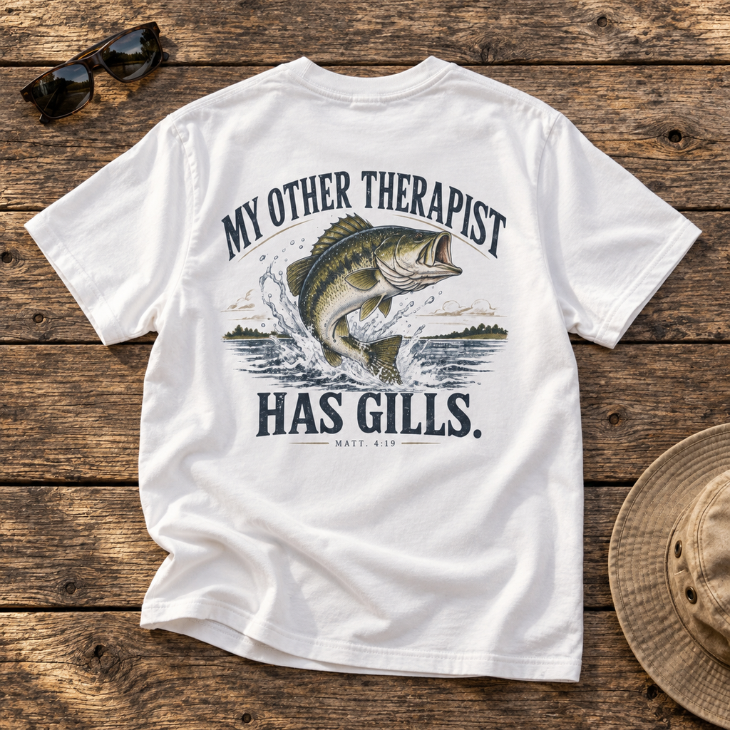 My Other Therapist Has Gills. Large Mouth Bass TEE