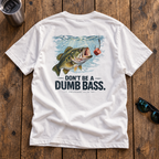 Don’t Be a Dumb Bass Tee