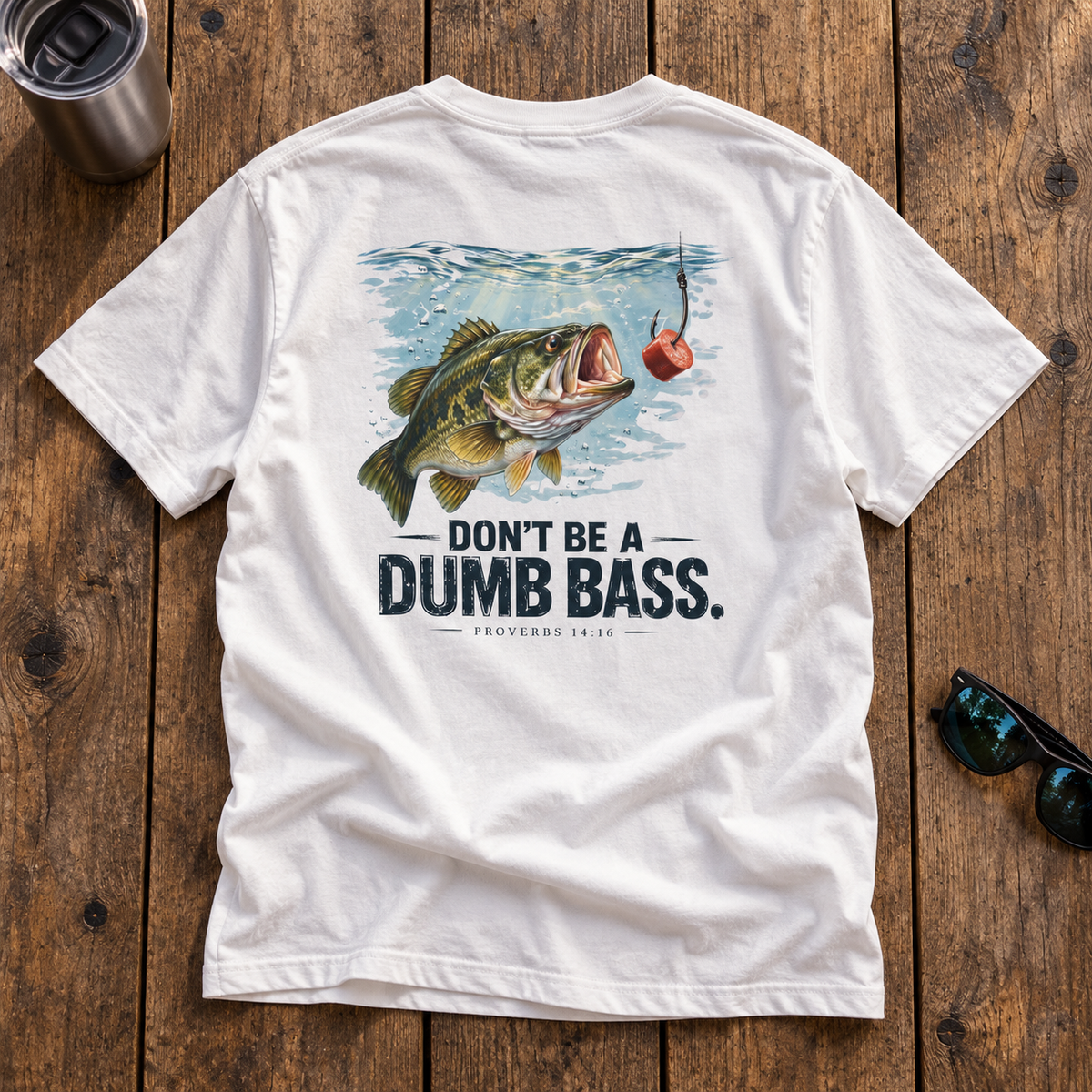 Don’t Be a Dumb Bass Tee