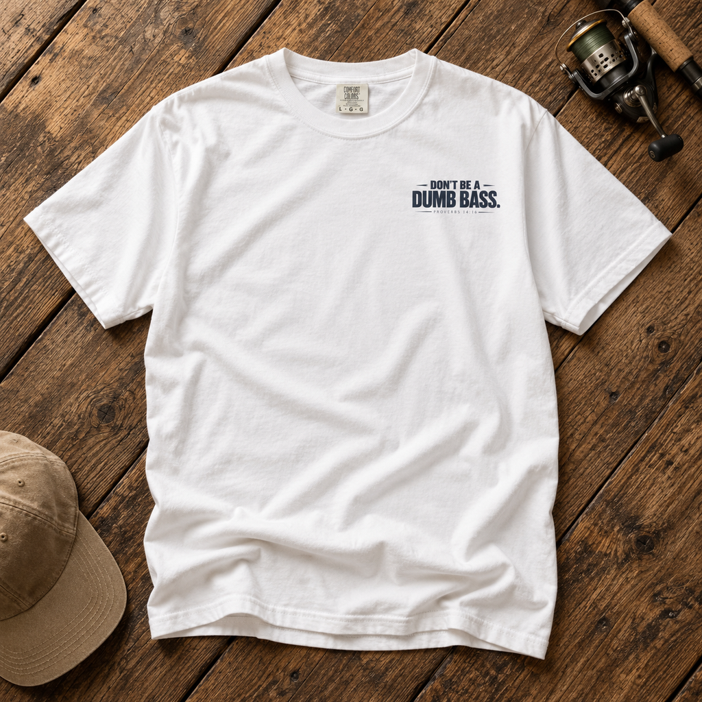 Don’t Be a Dumb Bass Tee