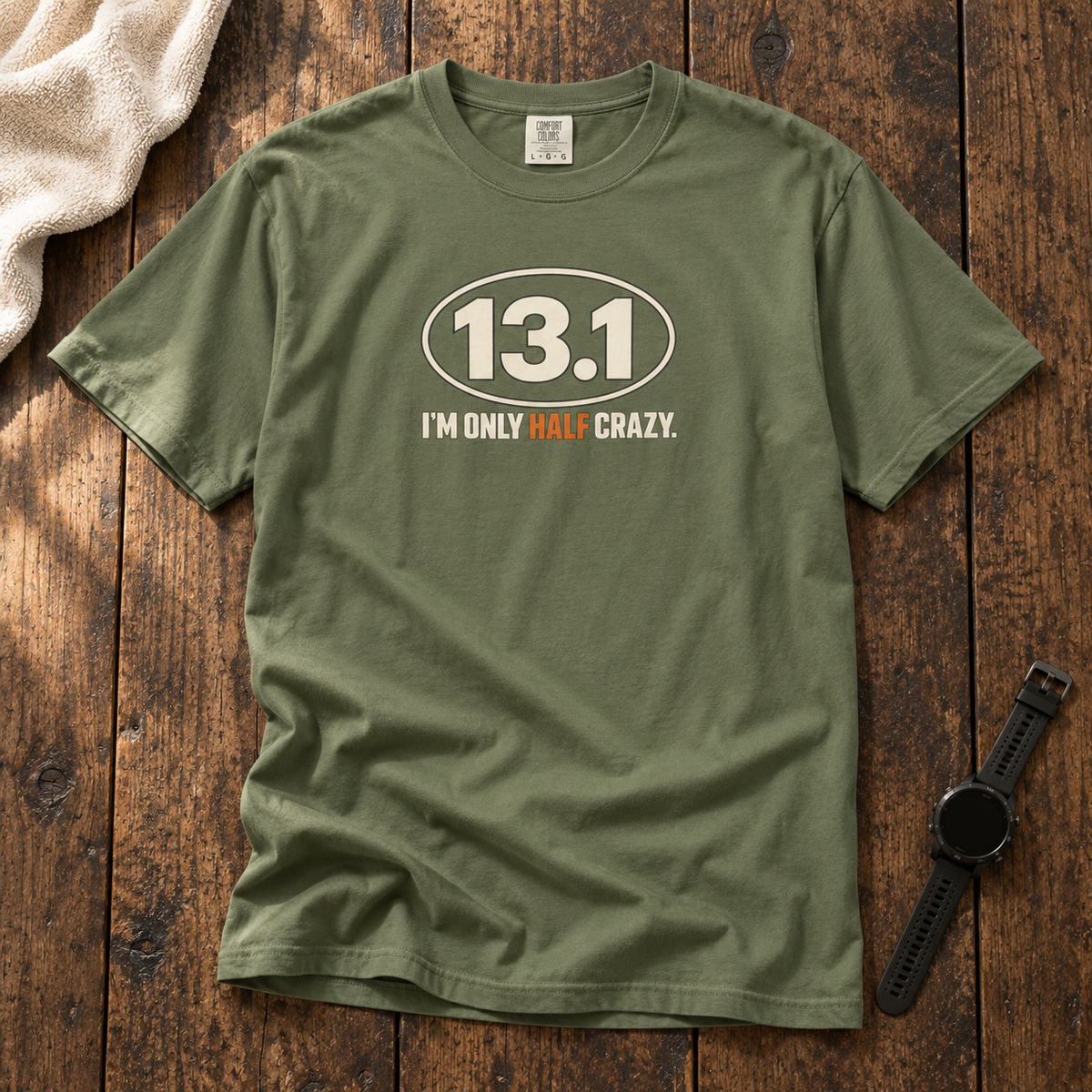 I'M ONLY HALF CRAZY Tee