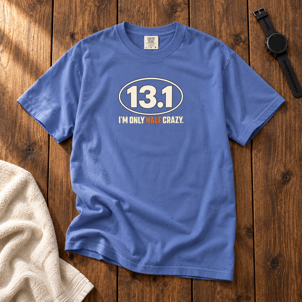 I'M ONLY HALF CRAZY Tee