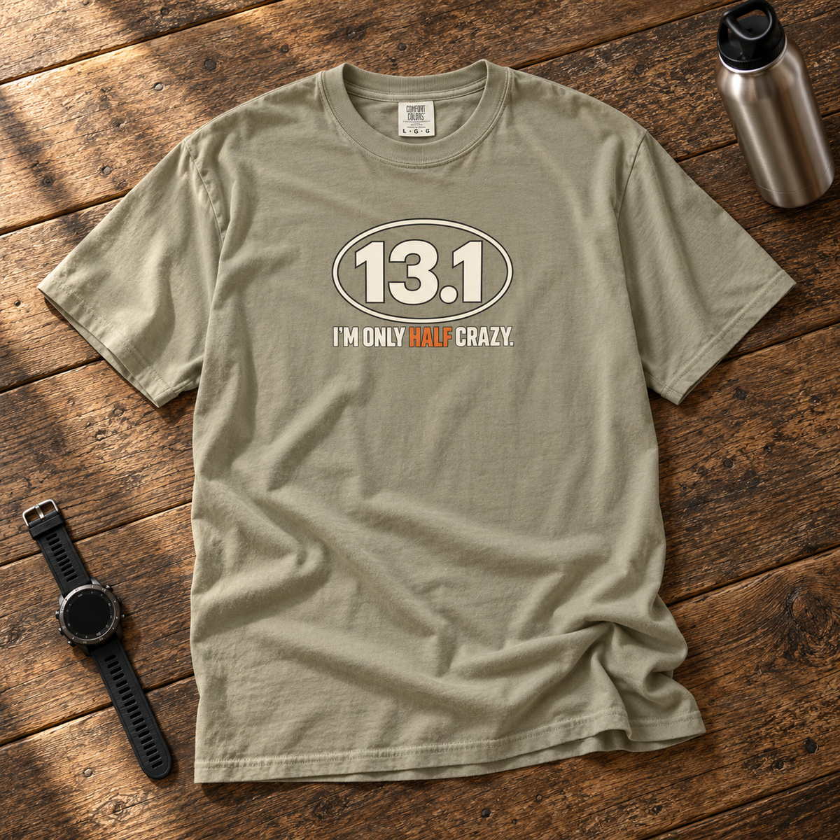 I'M ONLY HALF CRAZY Tee